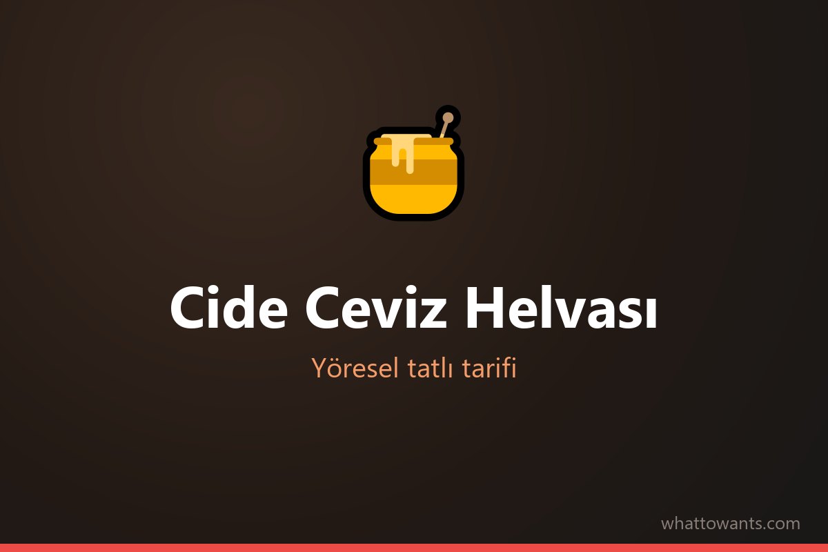 Cide Ceviz Helvası tarifi