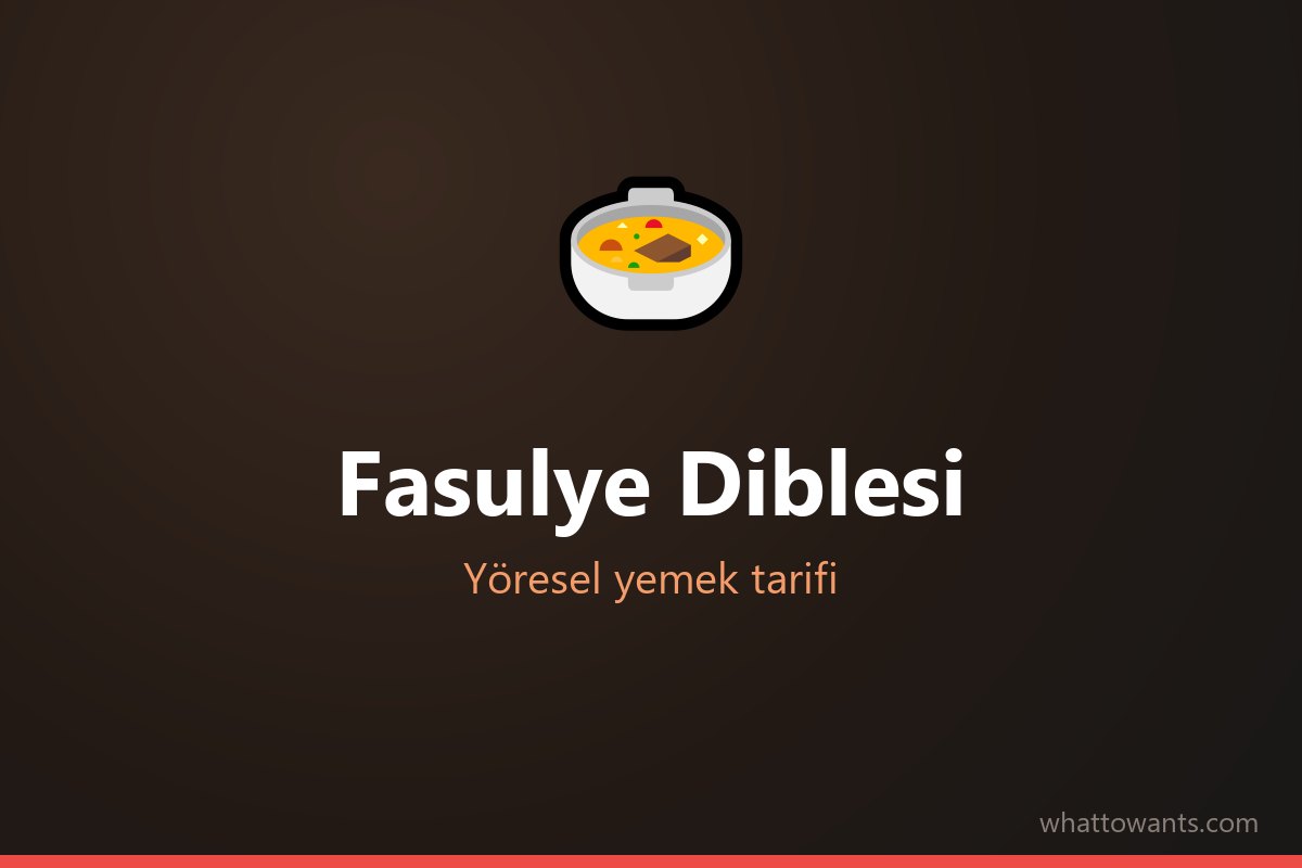 Fasulye Diblesi - Giresun yöresel yemeği