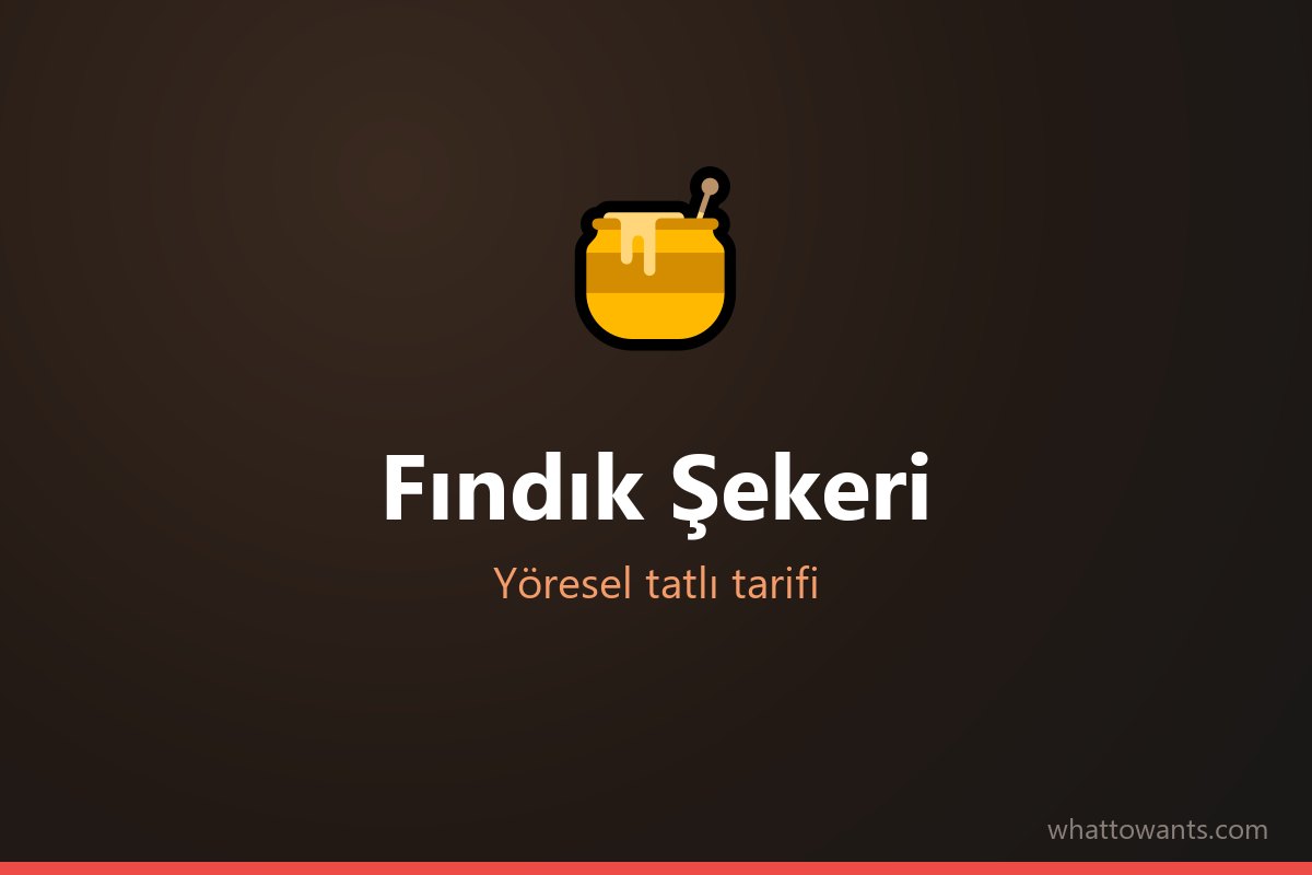 Fındık Şekeri tarifi