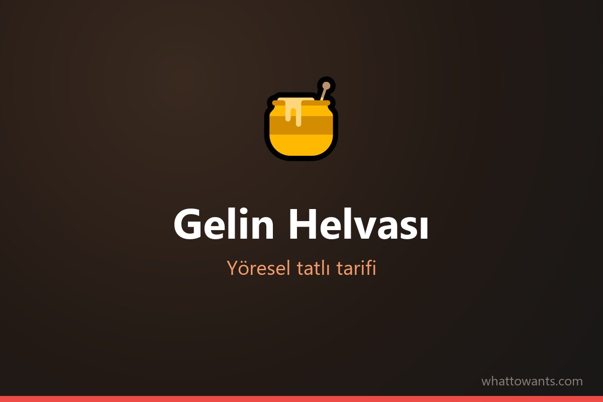 Gelin Helvası tarifi