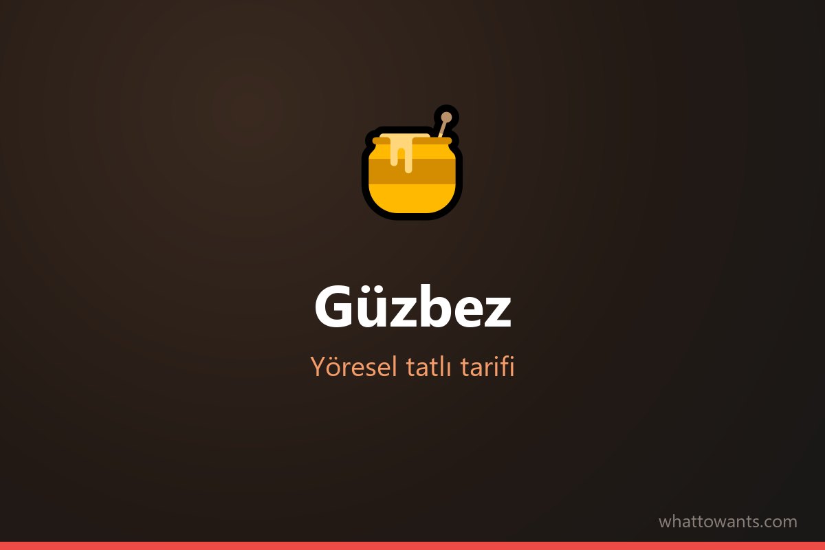 Güzbez tarifi