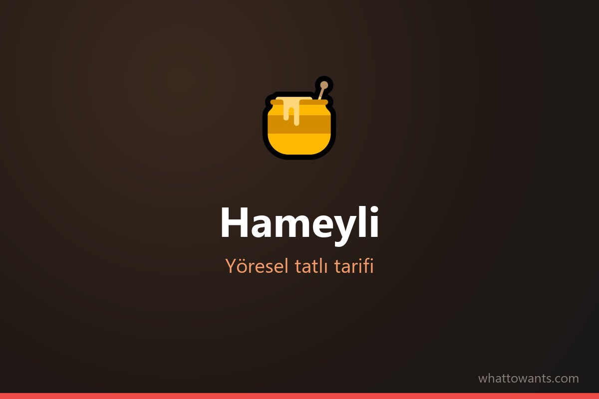 Hameyli tarifi