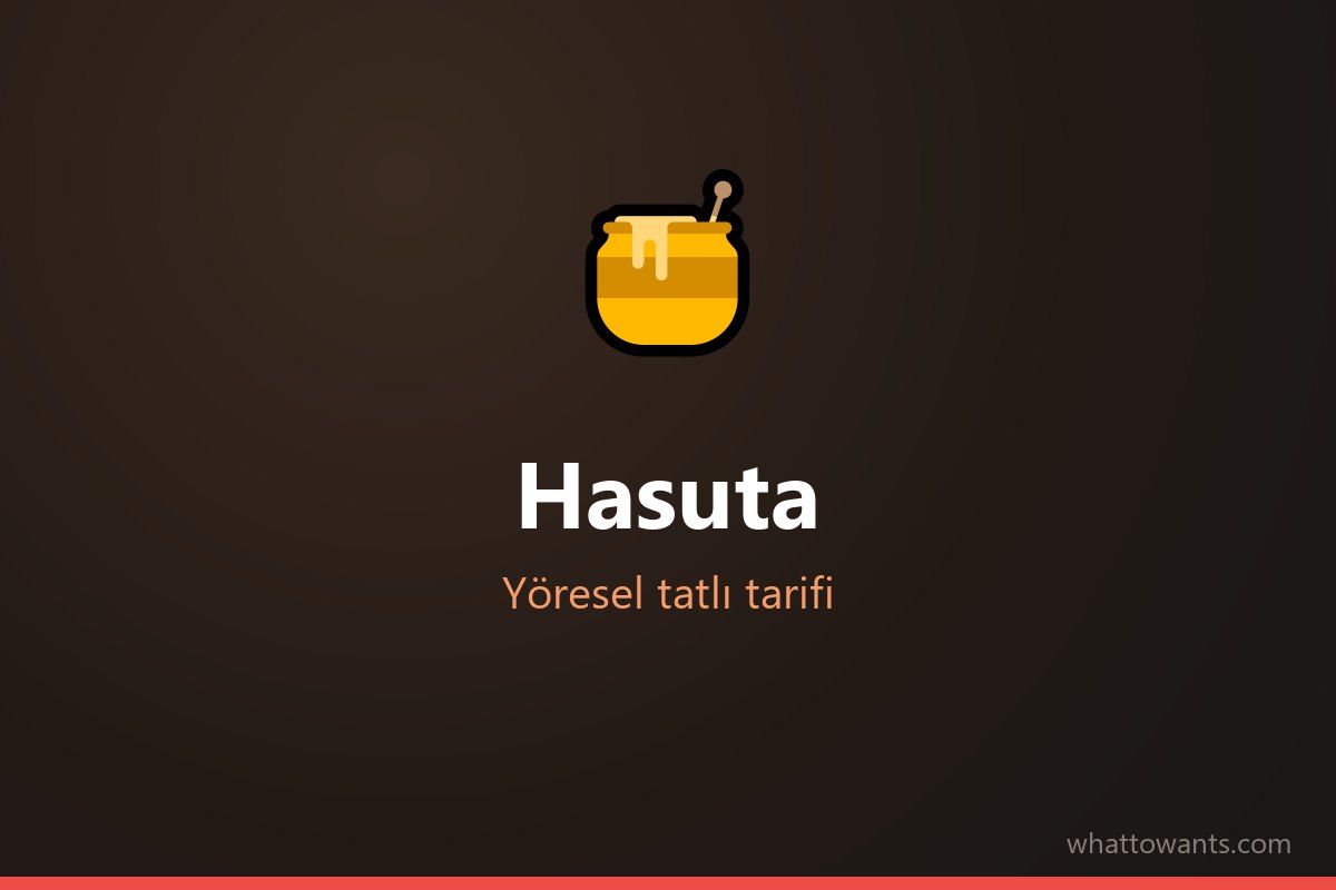 Hasuta tarifi