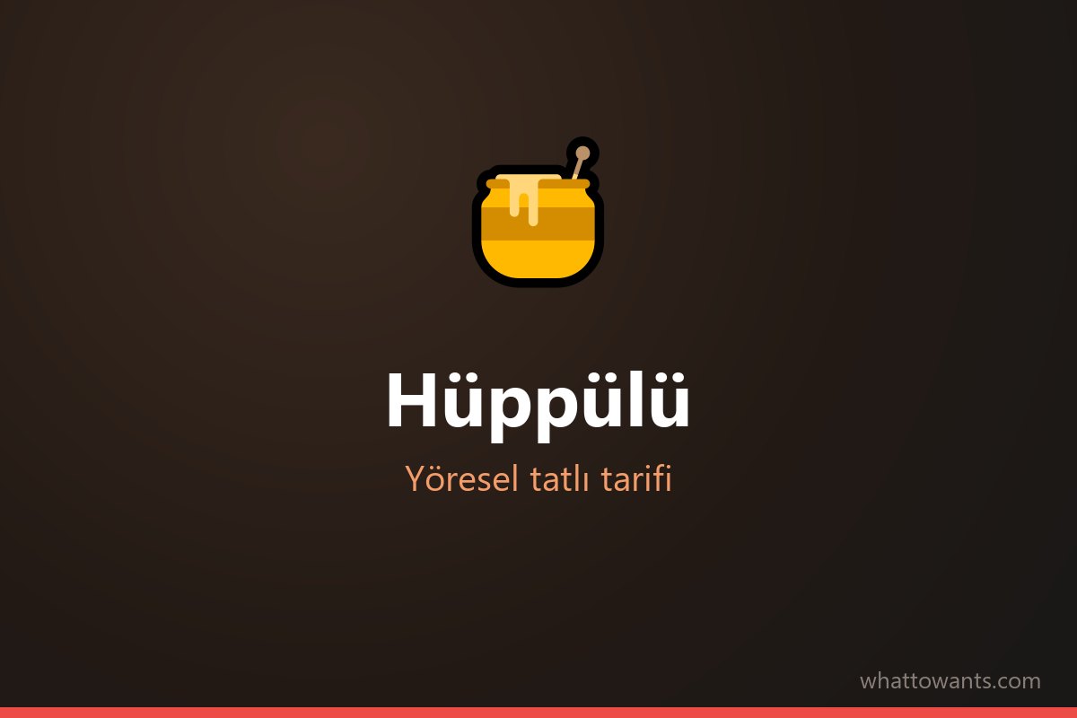 Hüppülü tarifi