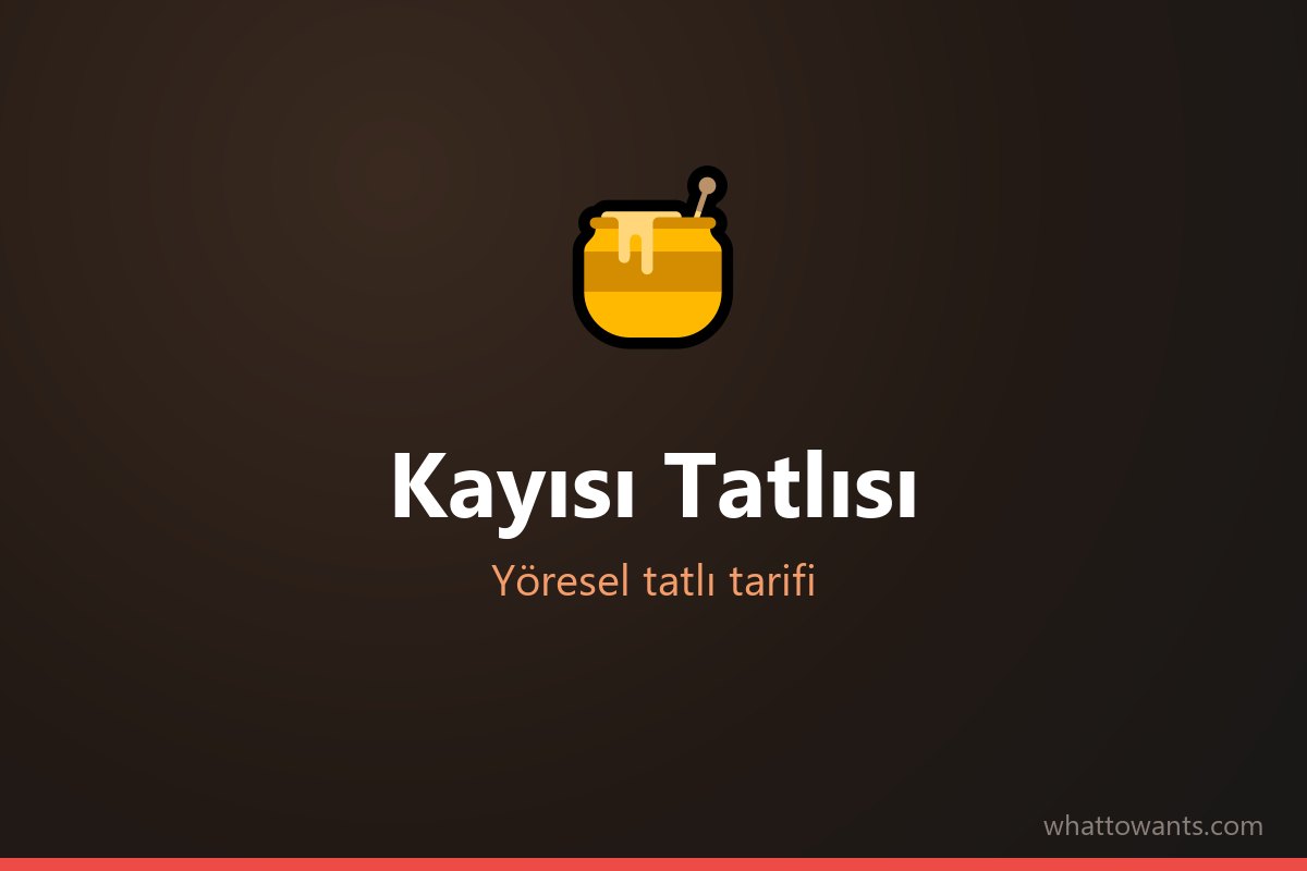 Kayısı Tatlısı - Malatya tatlısı