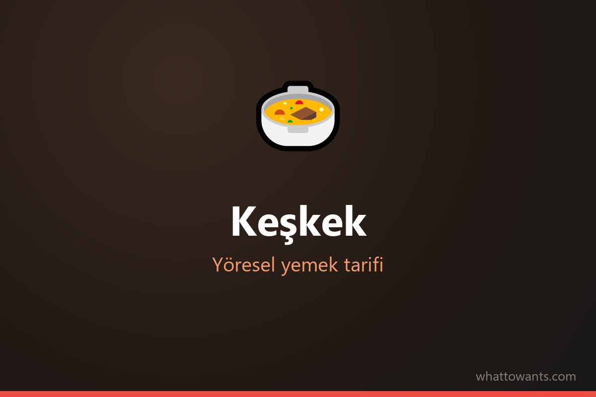 Keşkek - Kırıkkale yöresel yemeği