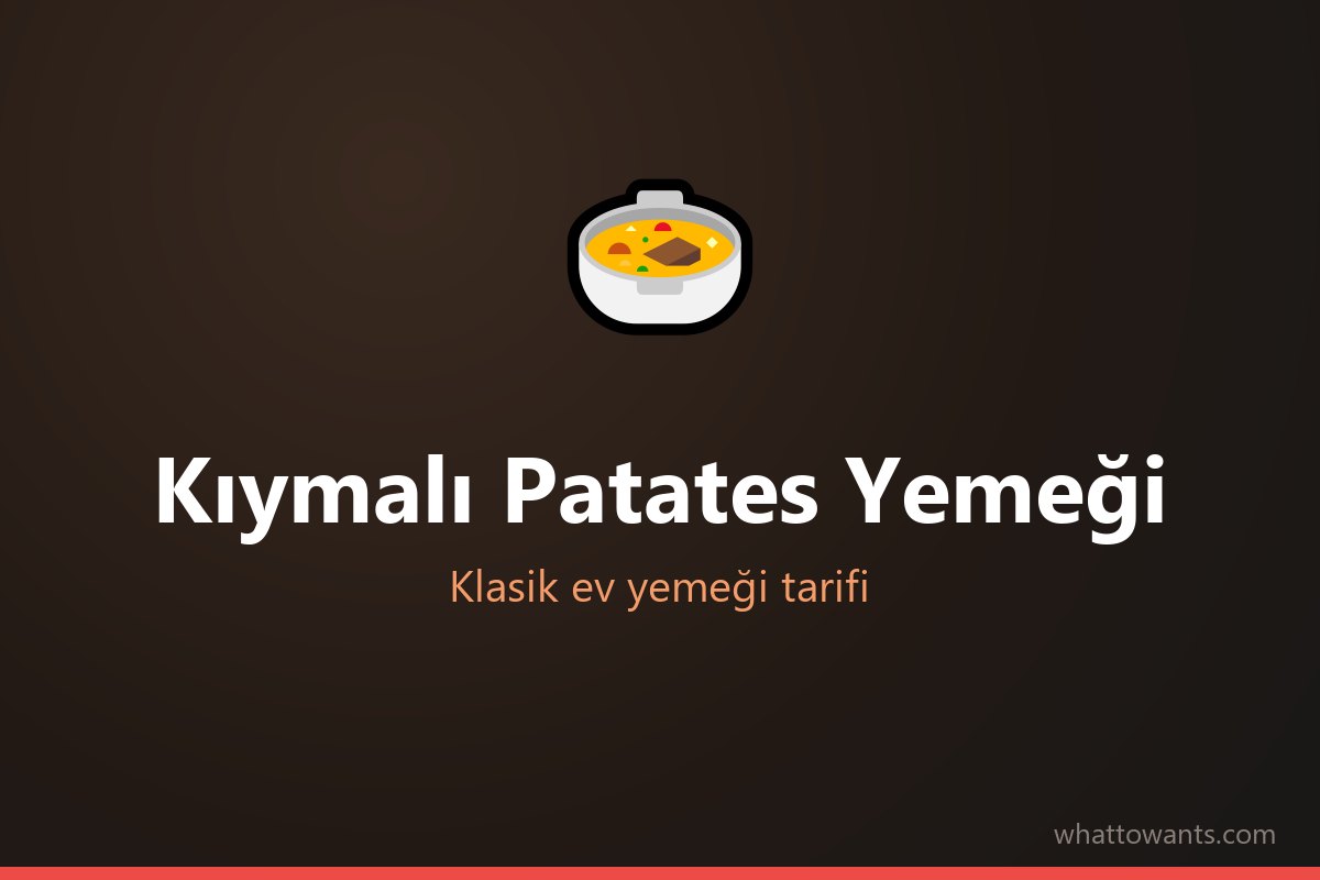 Kıymalı Patates Yemeği tarifi