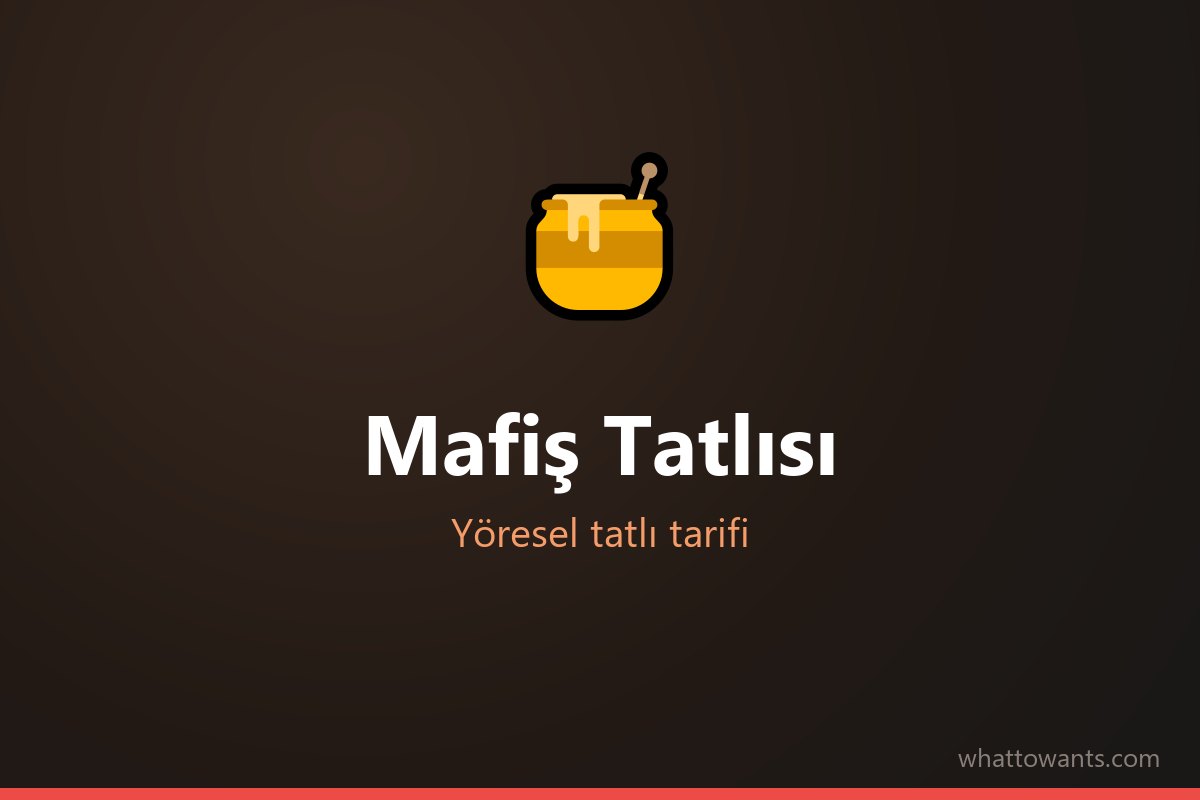Mafiş Tatlısı tarifi