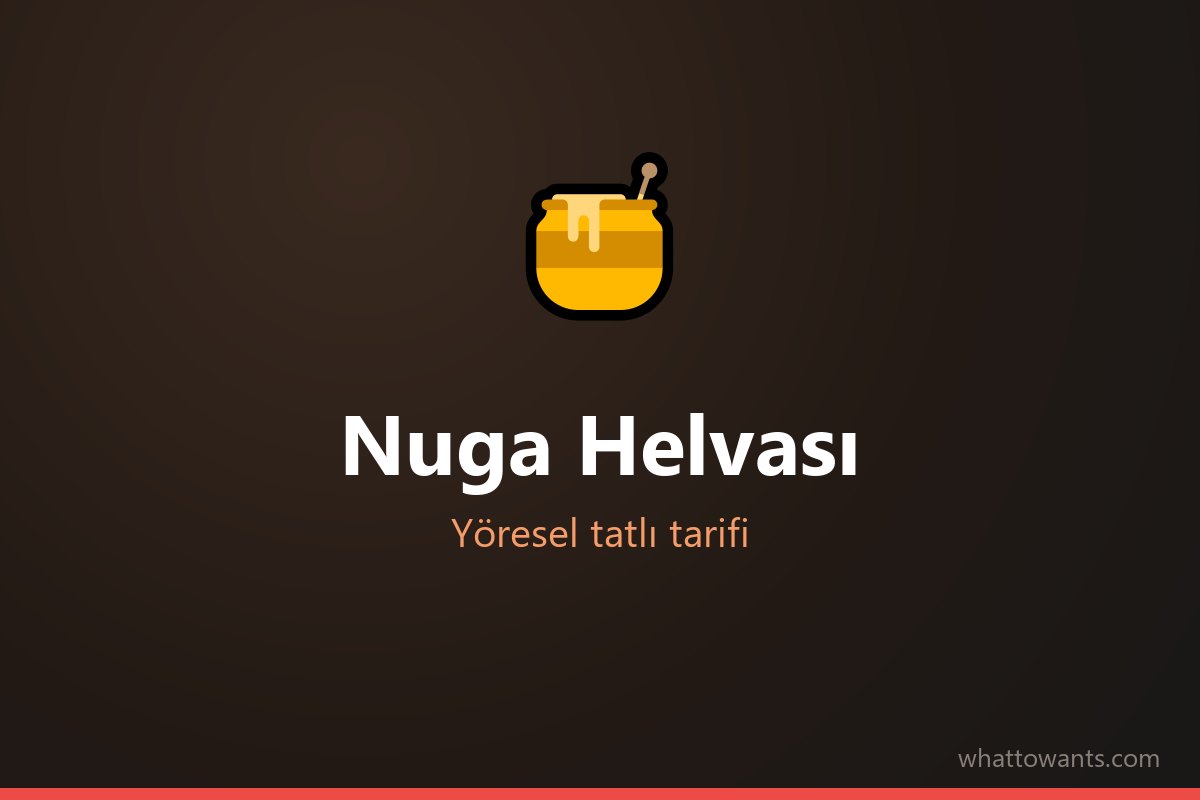 Nuga Helvası tarifi
