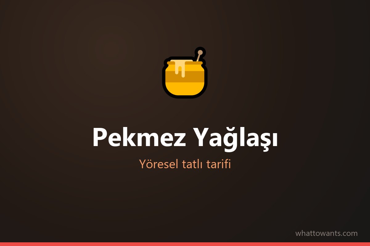 Pekmez Yağlaşı - Ordu tatlısı