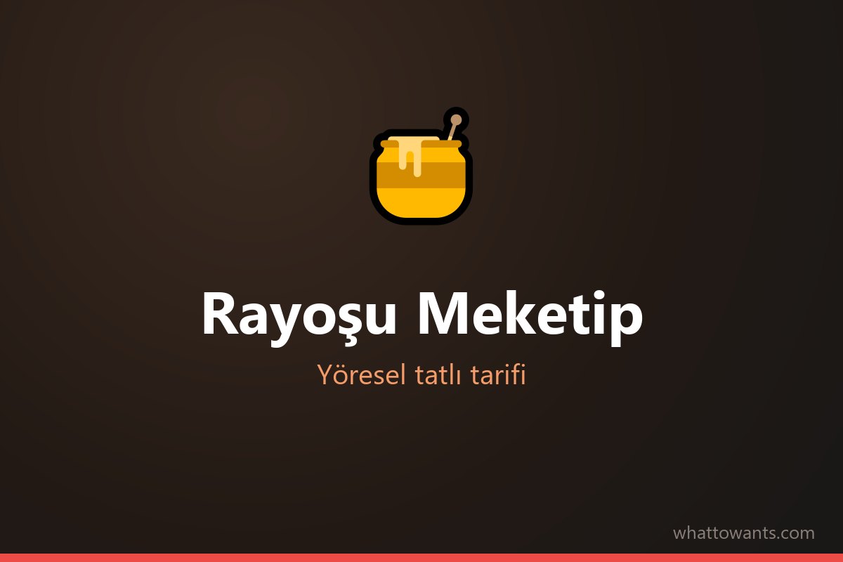 Rayoşu Meketip - Siirt tatlısı