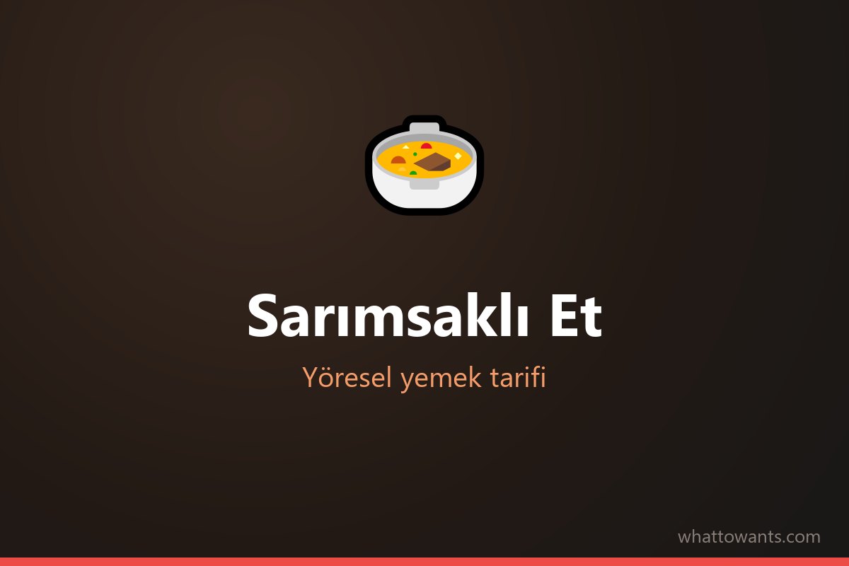Sarımsaklı Et tarifi