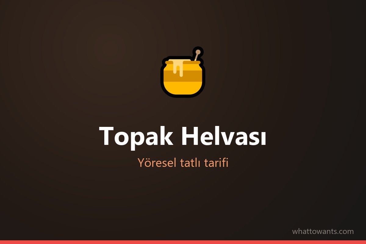 Topak Helvası tarifi