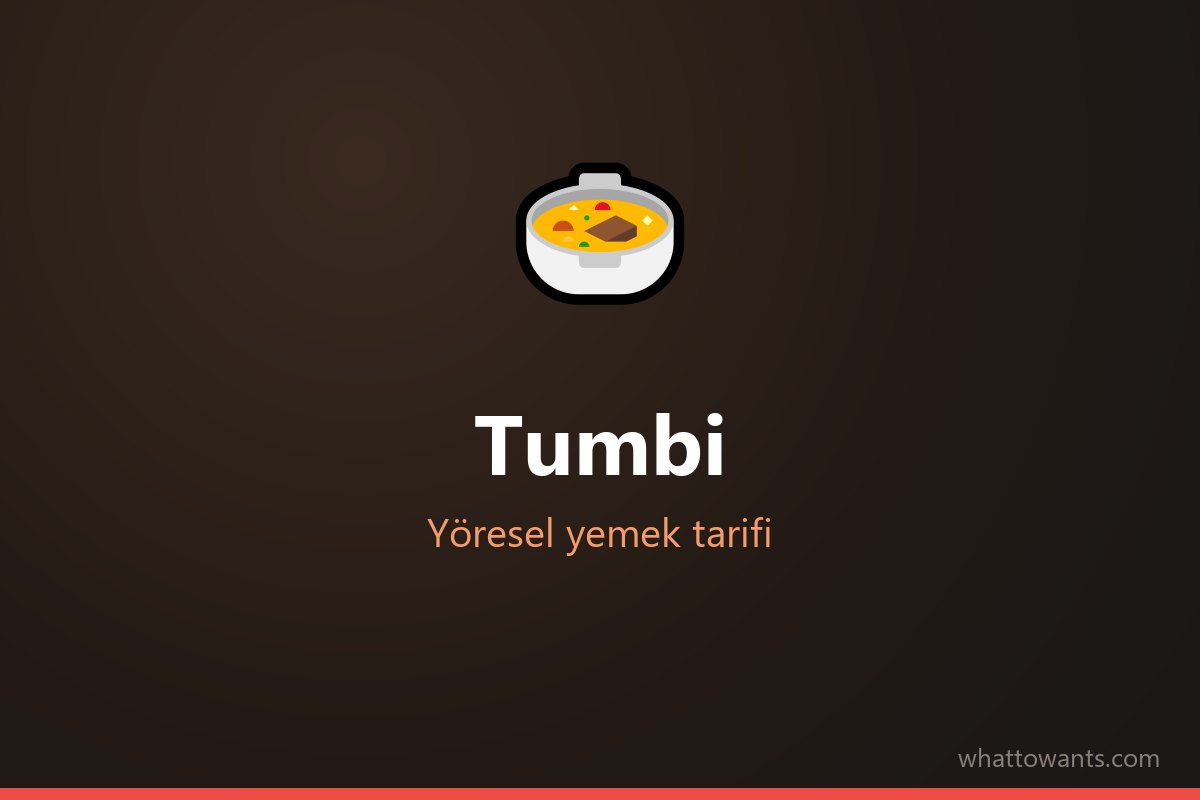 Tumbi - Çanakkale yöresel yemeği