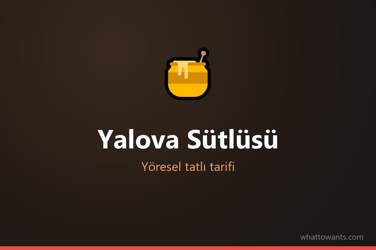Yalova Sütlüsü tarifi