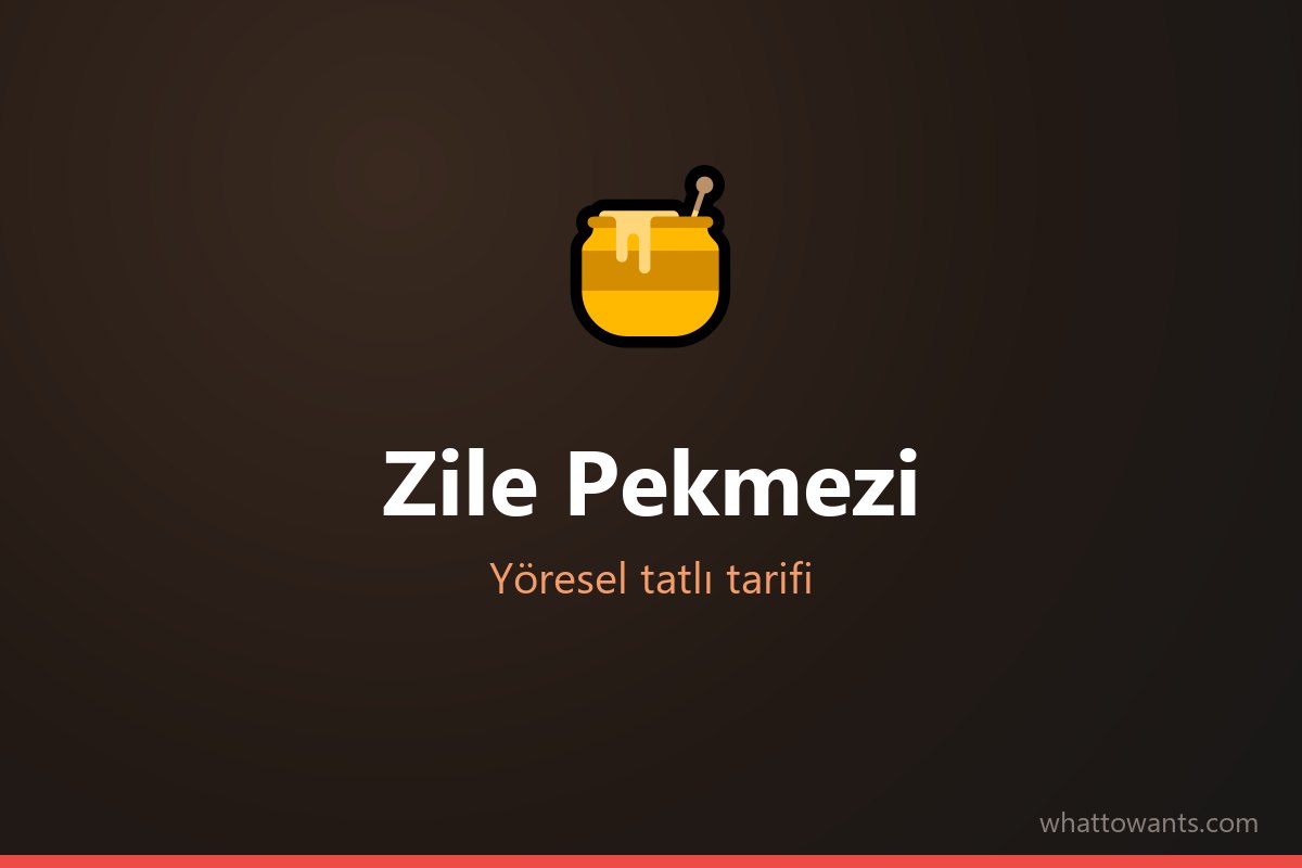 Zile Pekmezi tarifi